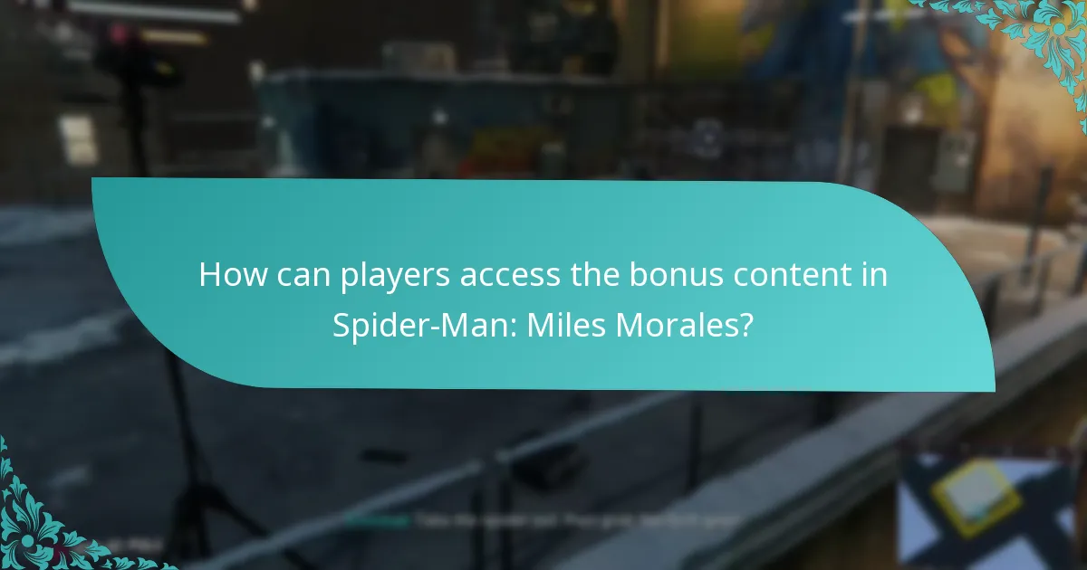 How can players access the bonus content in Spider-Man: Miles Morales?