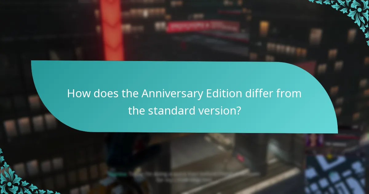 How does the Anniversary Edition differ from the standard version?