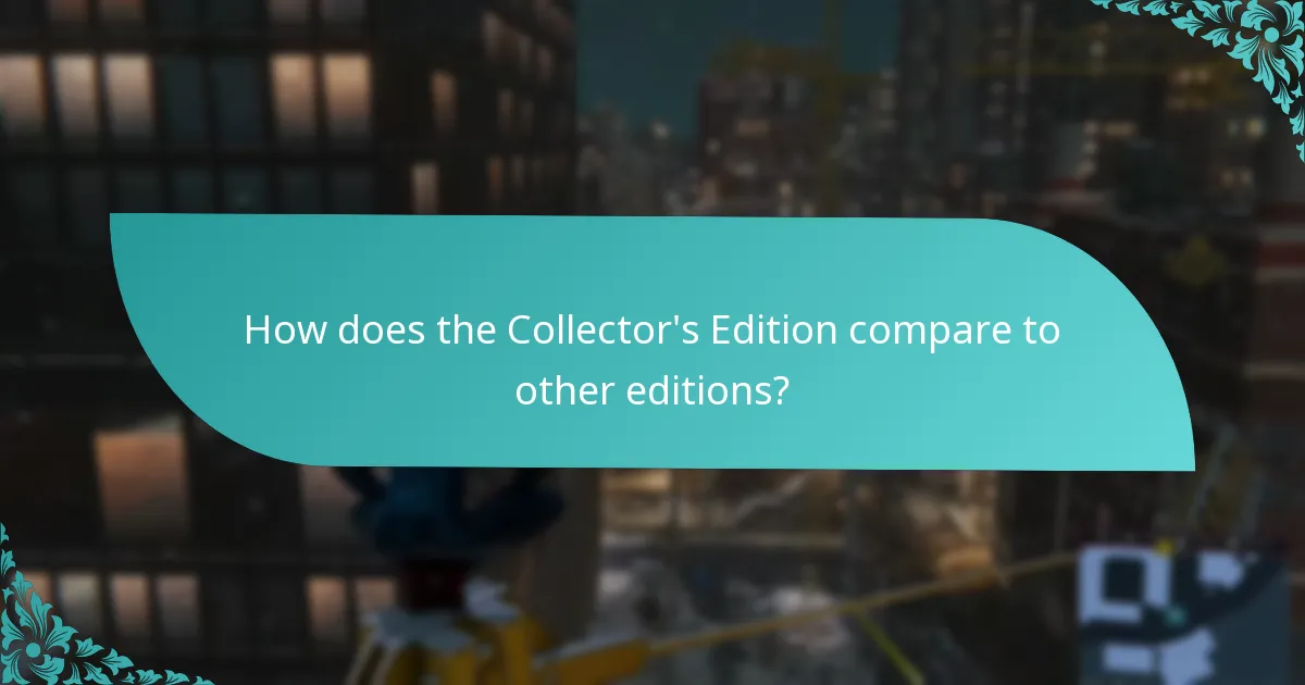 How does the Collector’s Edition compare to other editions?