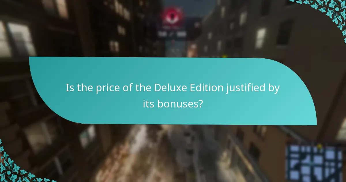 Is the price of the Deluxe Edition justified by its bonuses?