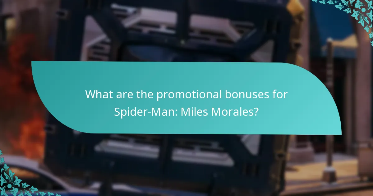 When are the Spider-Man: Miles Morales promotional bonuses available?