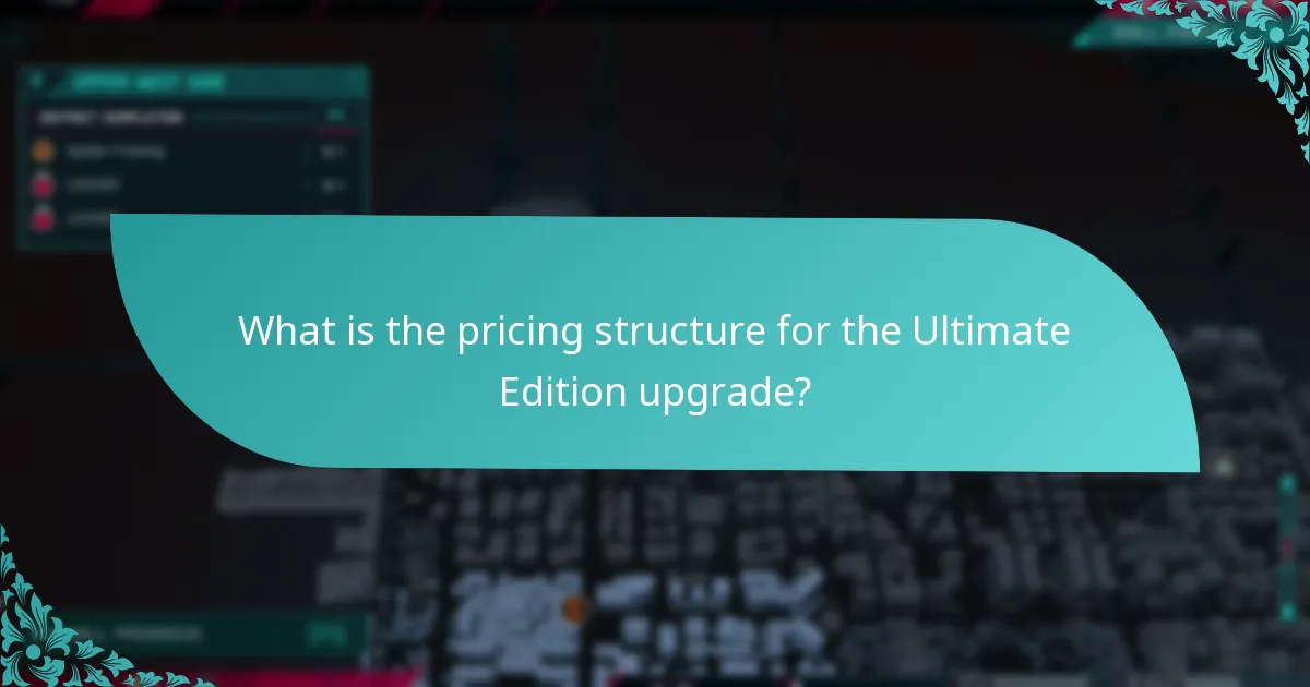 What is the pricing structure for the Ultimate Edition upgrade?